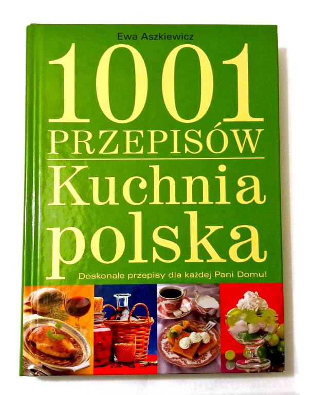 Kuchnia polska. 1001 przepisów Aszkiewicz - NOWA