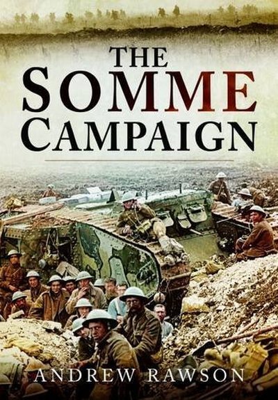 Somme Campaign ANDREW RAWSON