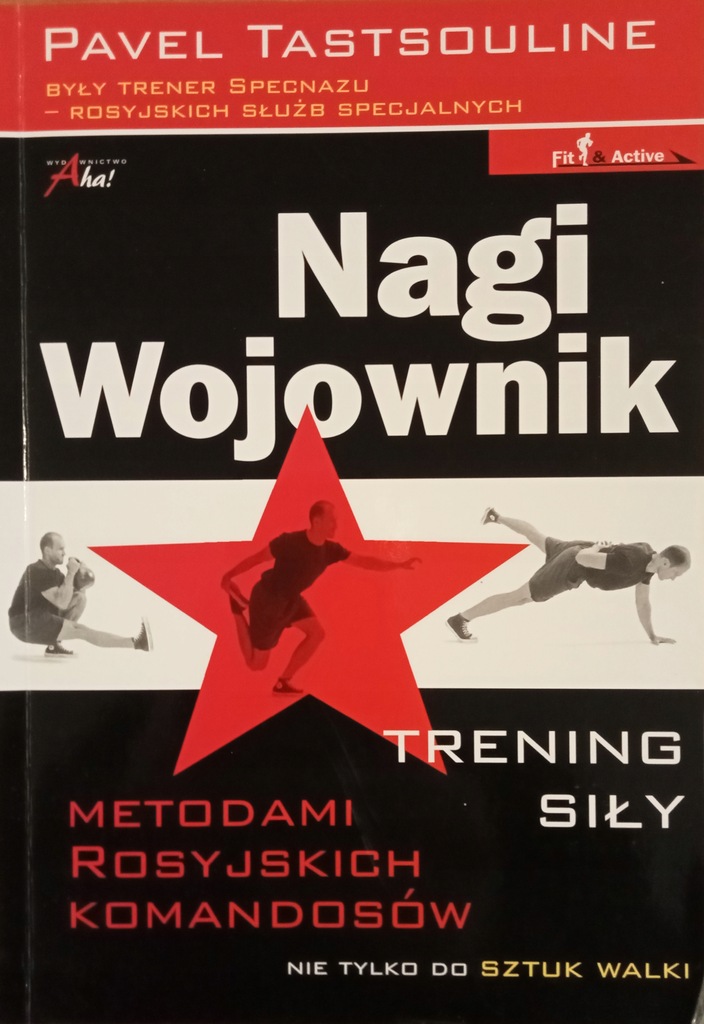 Pavel Tsatsouline - Nagi wojownik