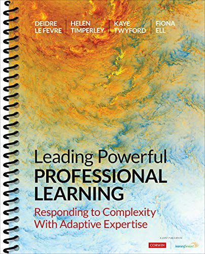 LEADING POWERFUL PROFESSIONAL LEARNING: RESPONDING TO COMPLEXITY WITH ADAPT
