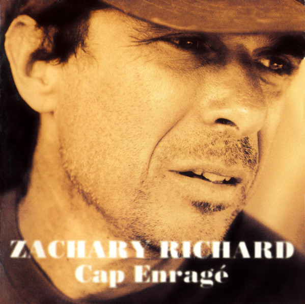 CD ZACHARY RICHARD - Cap Enrage