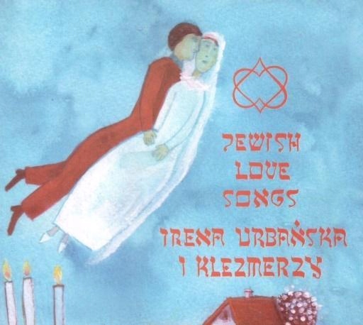 JEWISH LOVE SONGS, IRENA URBAŃSKA I KLEZMERZY