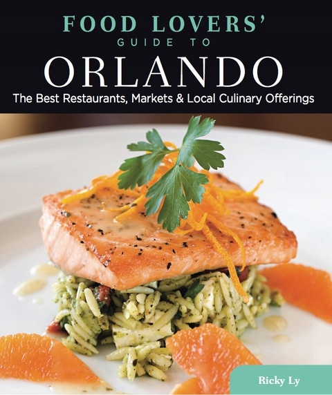 Food Lovers' Guide to(R) Orlando - Ly, Ricky EBOOK