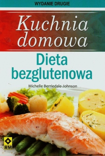 Kuchnia domowa Dieta bezglutenowa - Michelle Berri