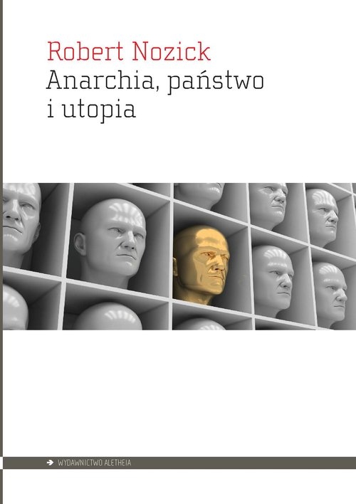 Anarchia, państwo i utopia Nozick Robert