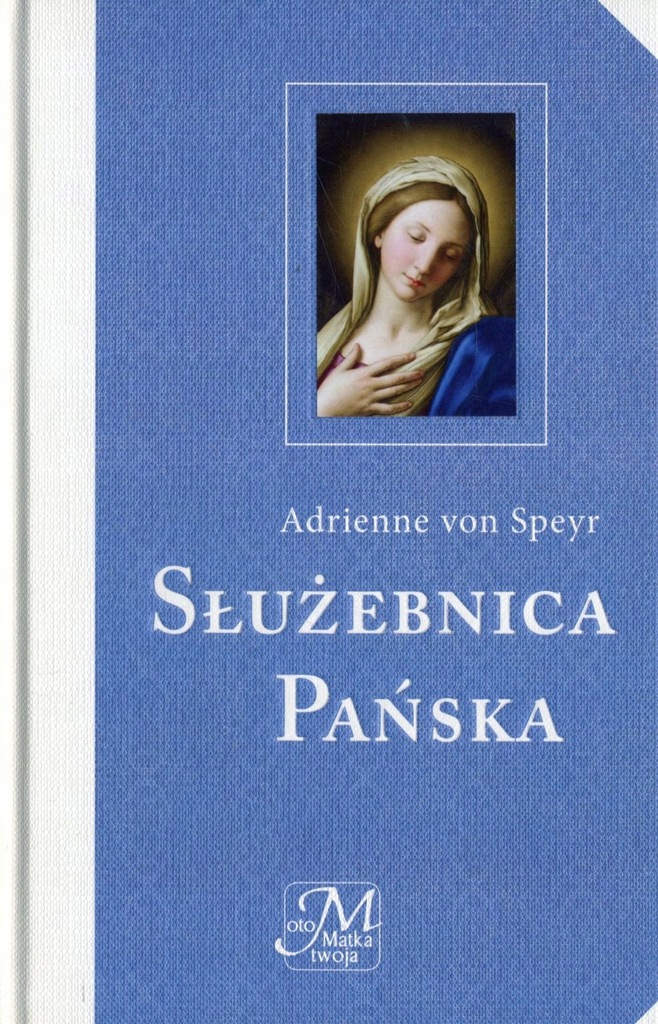 Służebnica Pańska - Adrienne von Speyr