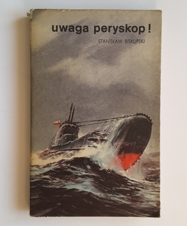 Stanisław Biskupski - Uwaga peryskop!