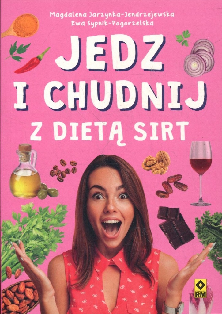 Jedz i chudnij z dietą SIRT - Jarzynka-Jendrzejewska