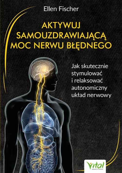 AKTYWUJ SAMOUZDRAWIAJĄCĄ MOC NERWU BŁĘDNEGO