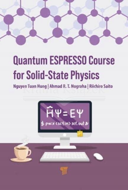Quantum ESPRESSO Course for Solid-State Physics: A Hands-On Guide Ahmad