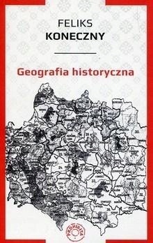 GEOGRAFIA HISTORYCZNA, FELIKS KONECZNY