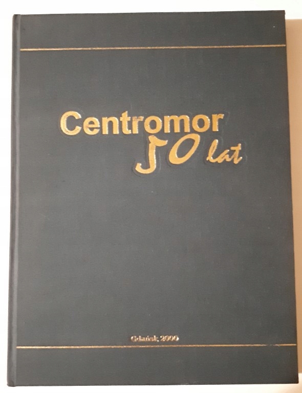 Centromor 50 lat album Gdańsk Gdynia