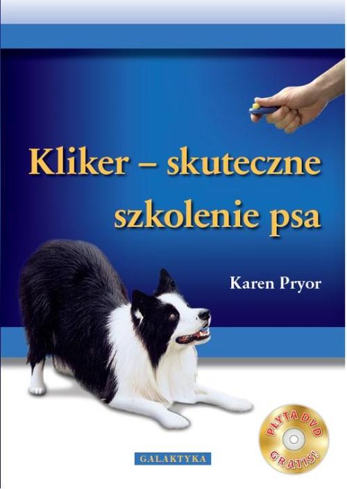 Kliker - skuteczne szkolenie psa Karen Pryor