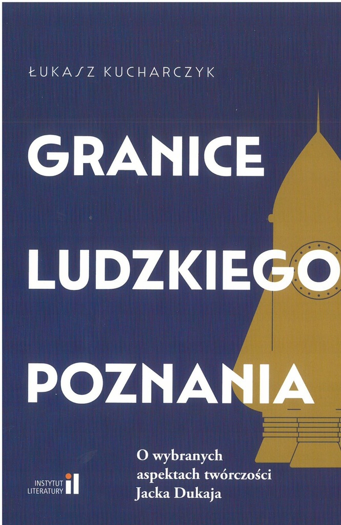 Granice ludzkiego poznania. O wybranych aspektach twórczości Jacka Dukaja