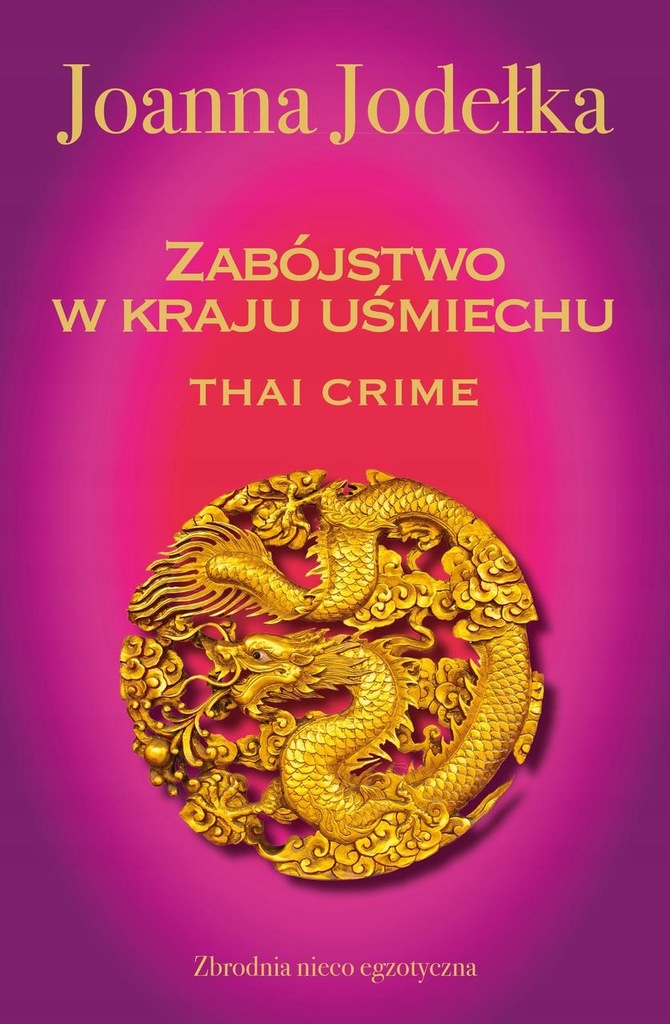 THAI CRIME. ZABÓJSTWO W KRAJU UŚMIECHU