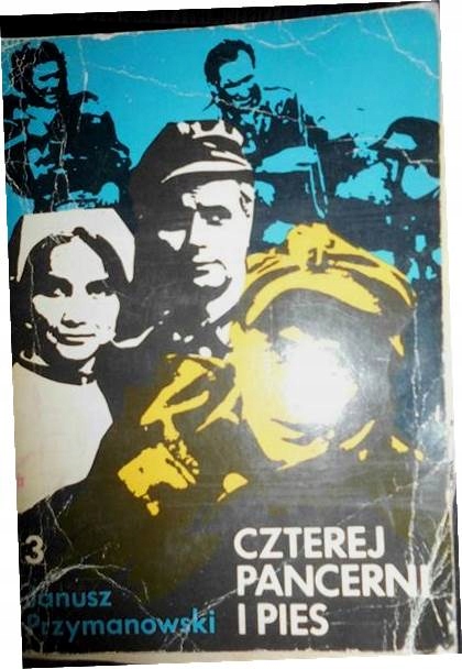 Czterej pancerni i pies. Cz. 3 - J. Przymanowski