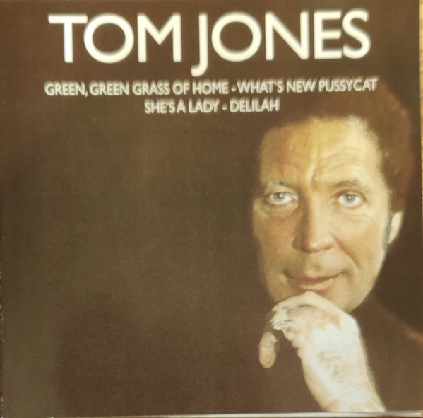 Tom Jones - Green, Green Gras Of Home, What's New Pussycat, She's A Lady