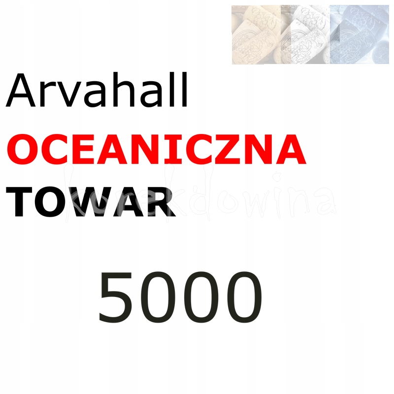 A 5000 towaru OCEANICZNA FOE Arvahall