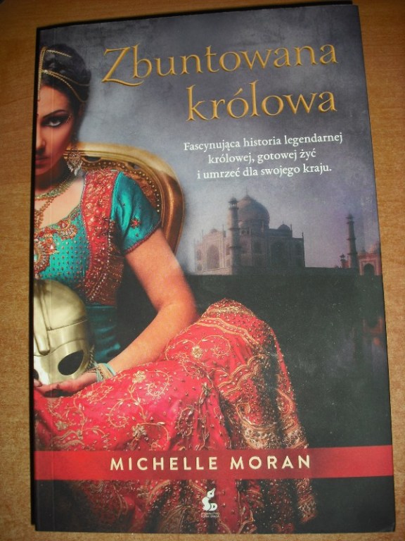 ZBUNTOWANA KRÓLOWA – MICHELLE MORAN