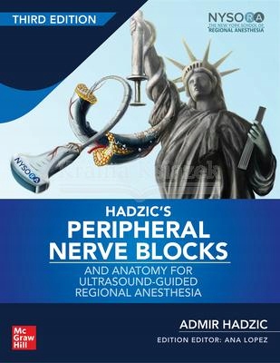 Hadzic's Peripheral Nerve Blocks and Anatomy for