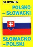 SŁOWNIK POLSKO-SŁOWACKI O SŁOWACKO-POLSKI