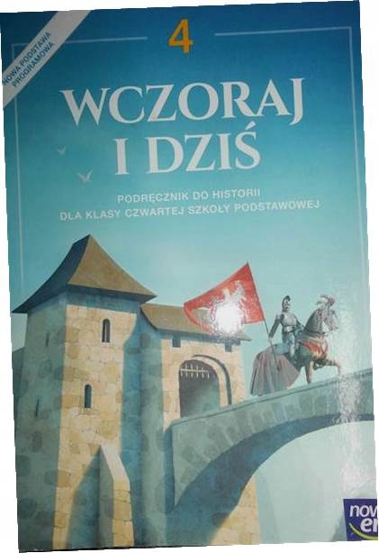 Wczoraj i dziś 4. Podręcznik - Olszewska