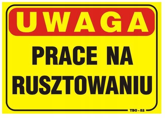 TABLICA 35*25CM UWAGA! PRACE NA RUSZTOWANIU