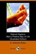 Herbert M Seton - Natural Hygiene: Man's Pristine