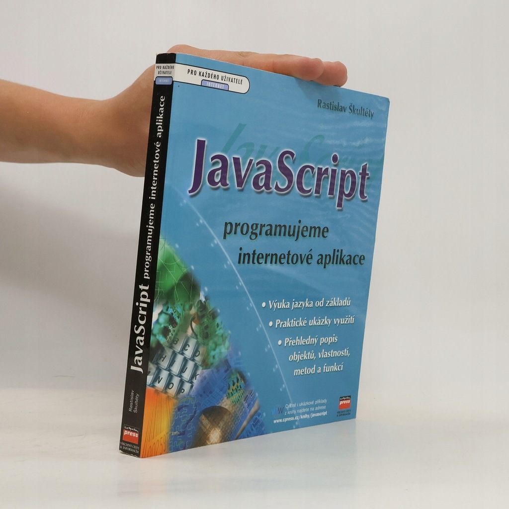 JavaScript: Programujeme internetové aplikace | Rastislav Škultéty