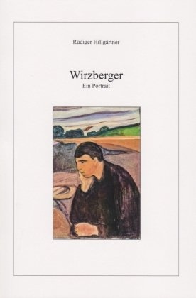 Wirzberger: Ein Portrait RÜDIGER HILLGÄRTNER