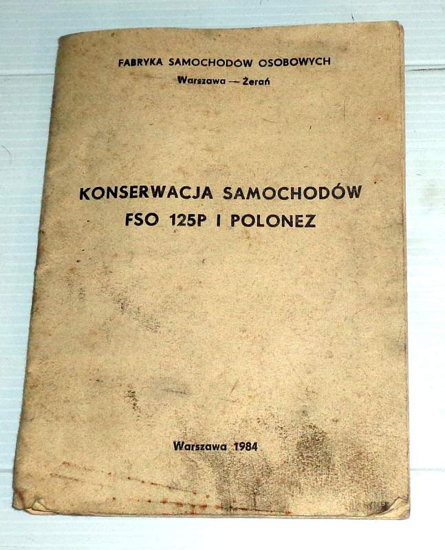 Konserwacja samochodów FSO 125P i POLONEZ -broszura z 1984 .