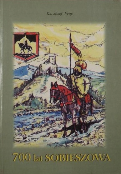 Józef Frąc - 700 lat Sobieszowa
