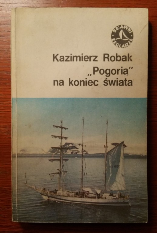 "POGORIĄ" NA KONIEC ŚWIATA Kazimierz Robak