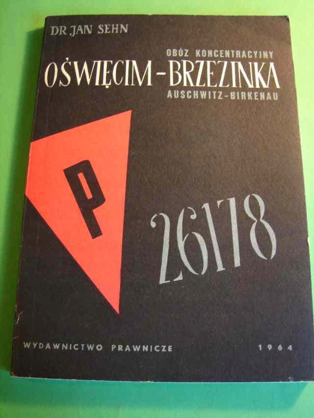 SEHN J.: Obóz koncentracyjny Oświęcim-Brzezinka. 1
