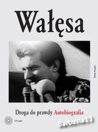 Wałęsa Droga do prawdy Autobiografia Lech Wałęsa