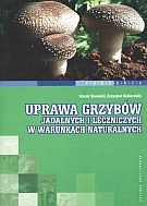 UPRAWA GRZYBÓW JADALNYCH I LECZNICZYCH NOWA SKLEP