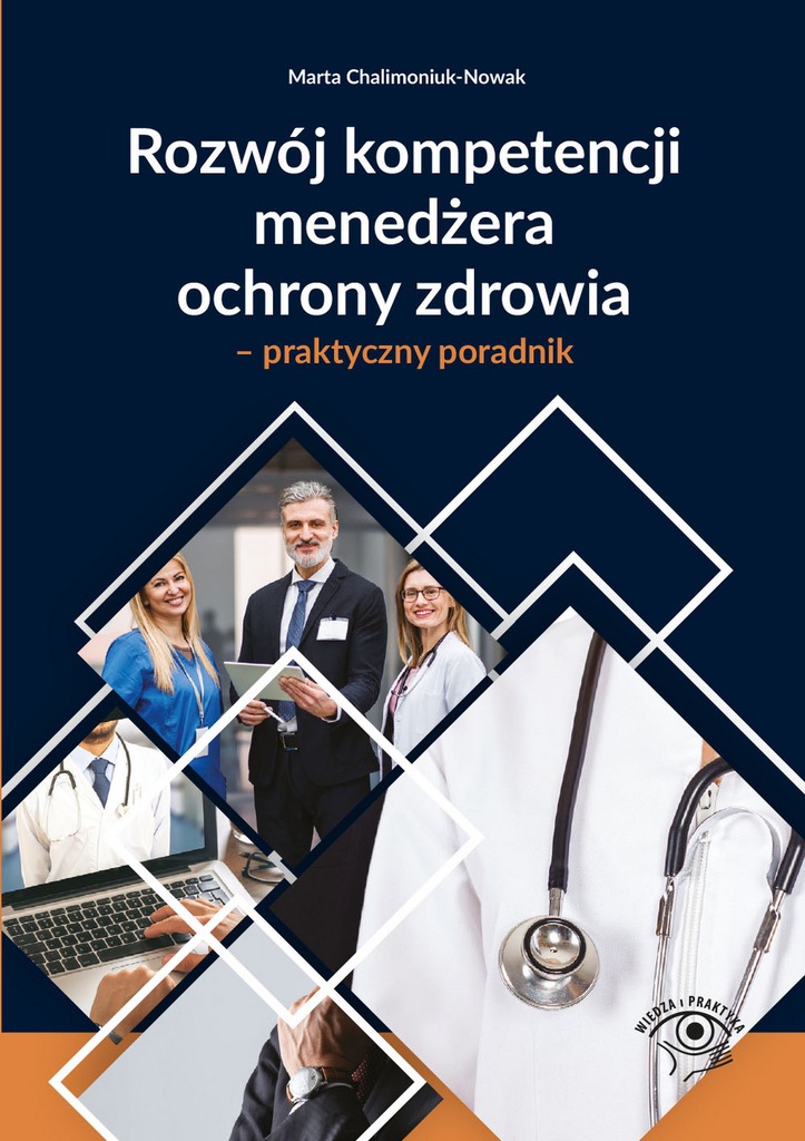 (e-book) Rozwój kompetencji menedżera ochrony zdrowia - praktyczny poradnik