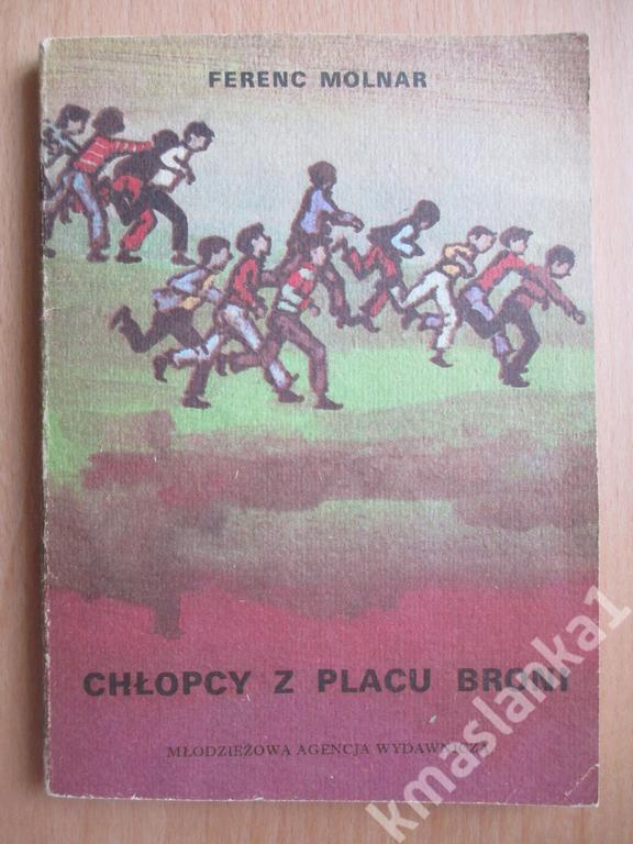 FERENC MOLNAR " CHŁOPCY Z PLACU BRONI "1982