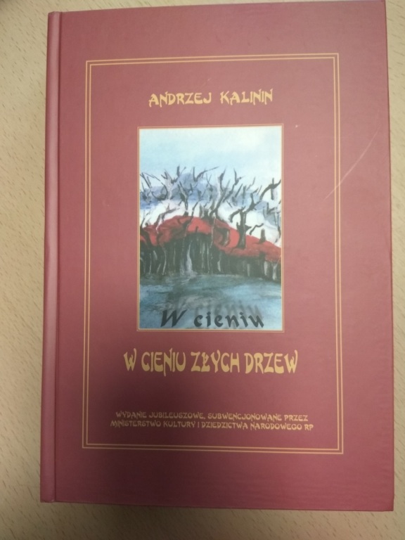 książka “W cieniu złych drzew” Andrzej Kalinin