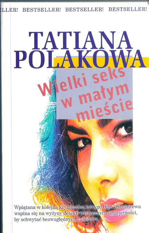 Wielki seks w małym mieście Tatiana Polakowa Wroc