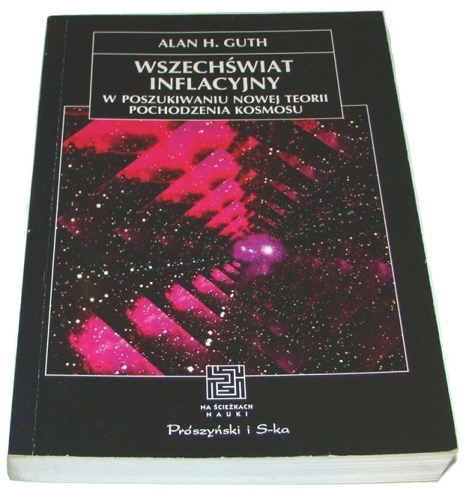 Wszechświat inflacyjny Alan H. Guth /SRL