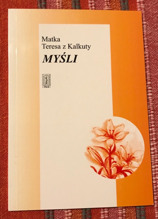 Matka Teresa z Kalkuty "Myśli"