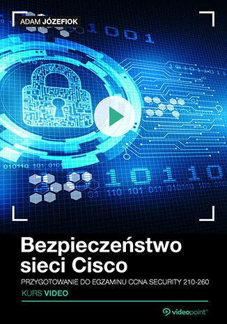 Bezpieczeństwo sieci Cisco. Przygotowanie do