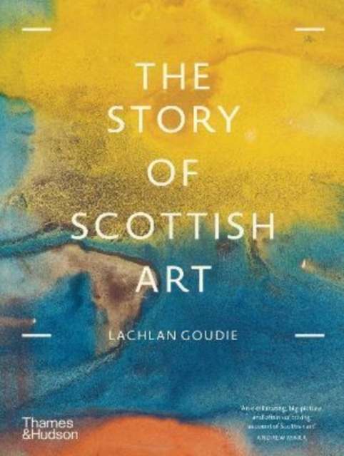 The Story of Scottish Art / Lachlan Goudie