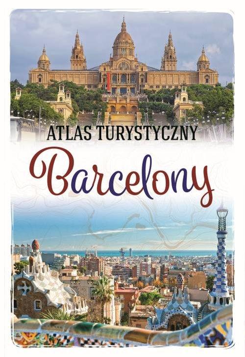 Atlas turystyczny Barcelony Magdalena Binkowska