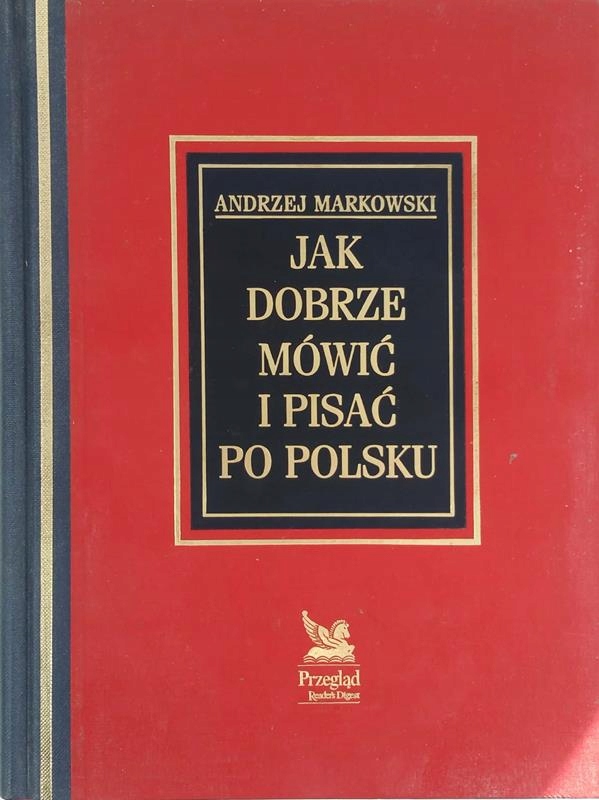 Markowski Jak dobrze mówić i pisać po polsku
