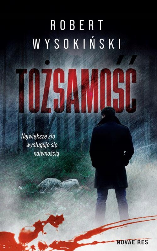 TOŻSAMOŚĆ, ROBERT WYSOKIŃSKI