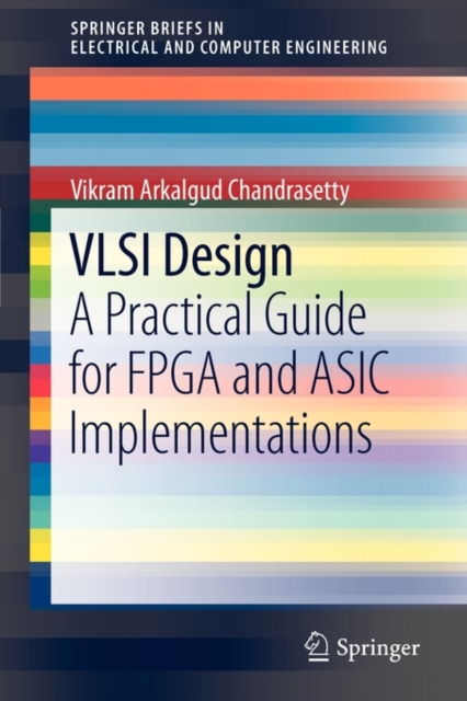 VLSI Design: A Practical Guide for FPGA and ASIC I