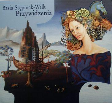 Basia Stępniak-Wilk, Przywidzenia (CD)