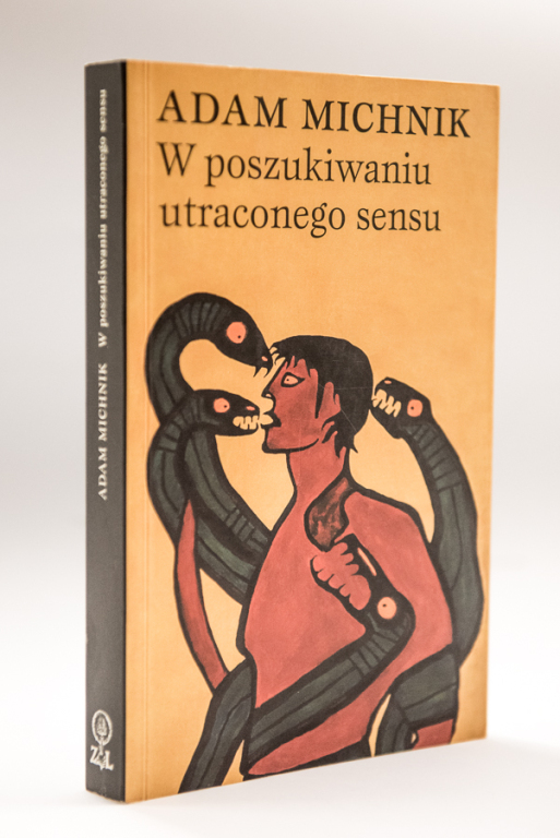 ADAM MICHNIK _ W poszukiwaniu utraconego sensu